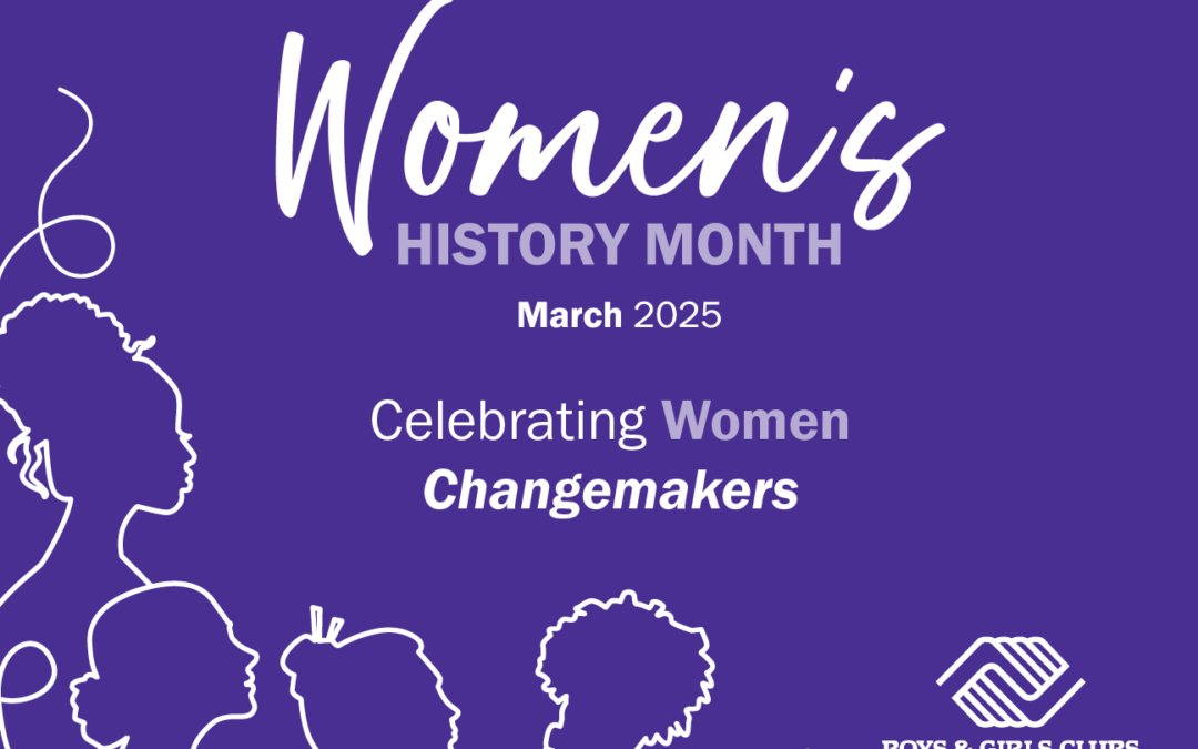 Celebrating Women’s History Month at BGCAA