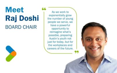 Welcoming Raj Doshi as Board Chair of Boys & Girls Clubs of the Austin Area